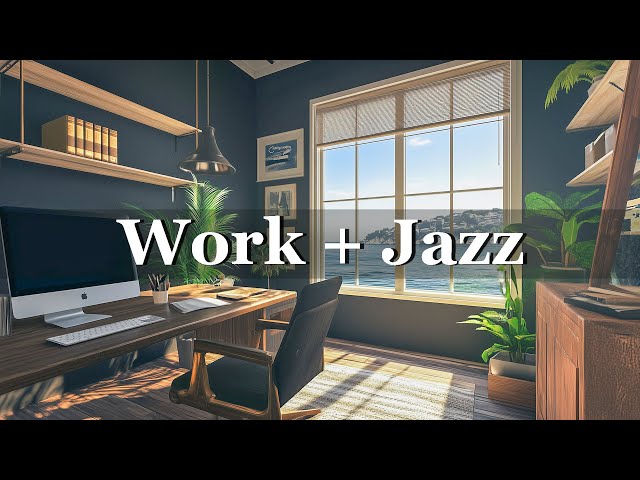 Work From Home ☕ Positive Morning Jazz Coffee Music & Delicate Bossa Nova Piano for a Joyful Mood