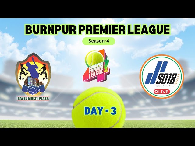 BURNPUR PREMIER LEAGUE SEASON 4 DAY 3