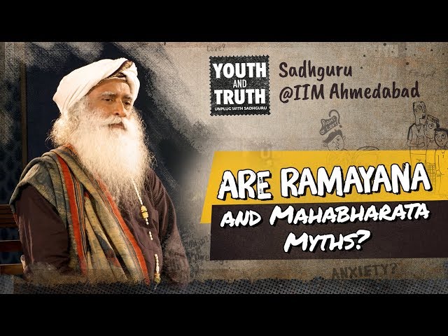 Are Ramayana and Mahabharata Myths? #UnplugWithSadhguru