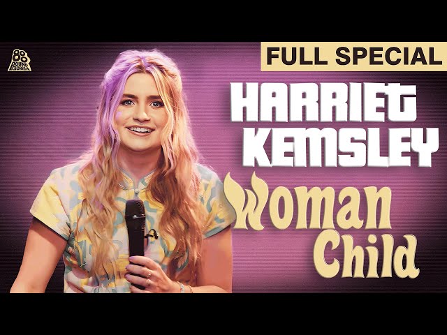 Harriet Kemsley | Woman Child (Full Comedy Special)