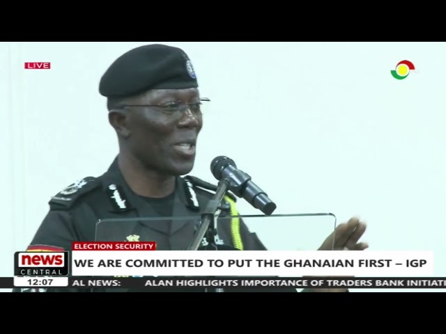 Election 2024: 'We will be merciless in the application of law' - IGP Akuffo Dampare