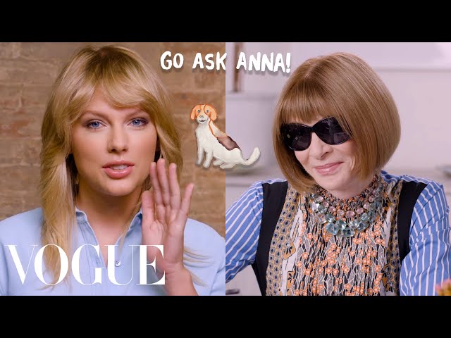 Taylor Swift Asks Anna Wintour 8 Questions | Go Ask Anna | Vogue