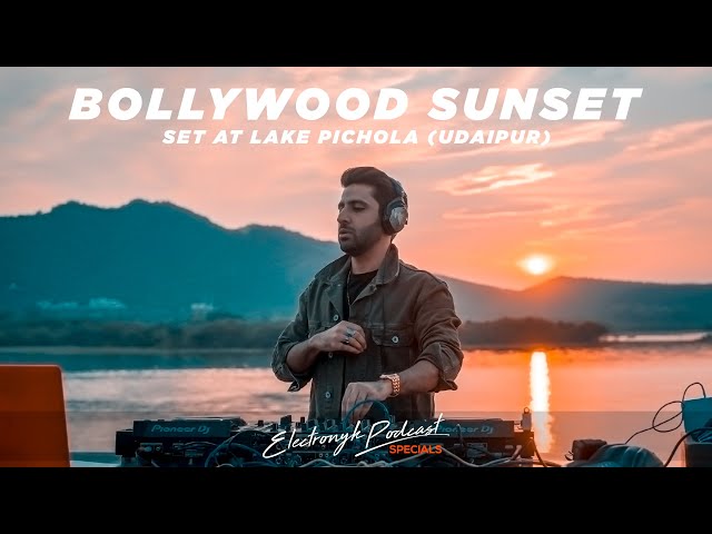 DJ NYK - Bollywood Sunset Set at Lake Pichola (Udaipur) | Electronyk Podcast Specials