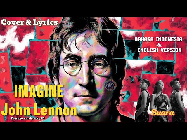 Imagine John Lennon (Bahasa Indonesia & English Version) (Lyrics) | Cover SUARA