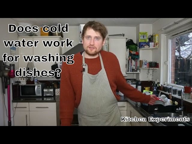 Washing Dishes In Cold Water - Kitchen Experiments