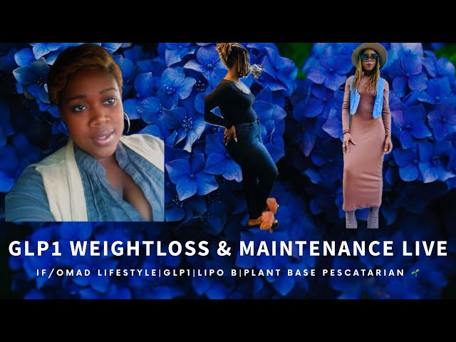 GLP1 Weightloss & Maintenance Live | IF/OMAD,Shotless PreOp,Weigh in,Amble,Maintenance,GLP1 News