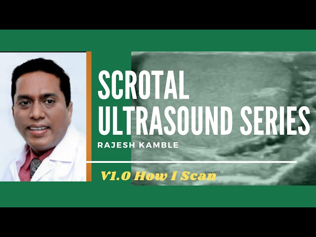 SCROTAL ULTRASOUND - HOW I DO IT || DR RAJESH KAMBLE