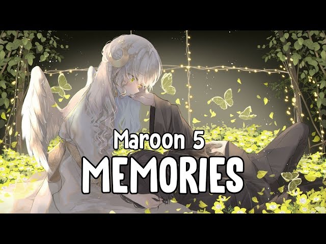 「Nightcore」 Memories - Maroon 5 ♪ || Lyrics