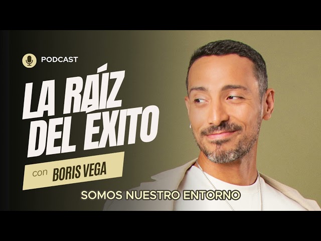 LARAÍZ DEL ÉXITO #23 -  SOMOS NUESTRO ENTORNO