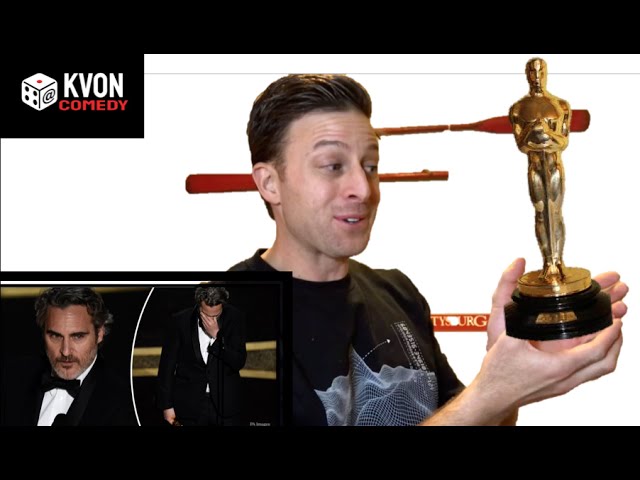 A Great Oscar Speech? Ya gotta be Joaquin Me! (K-von takes on the JOKER & the Academy Award)