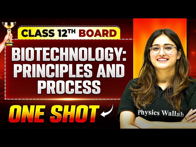 Biotechnology : Principles And Process One Shot | Biology | Class 12th Boards | Vijeta 2025