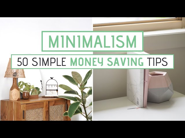 50 Ways to SAVE MONEY with Minimalism | Easy Money Saving Tips