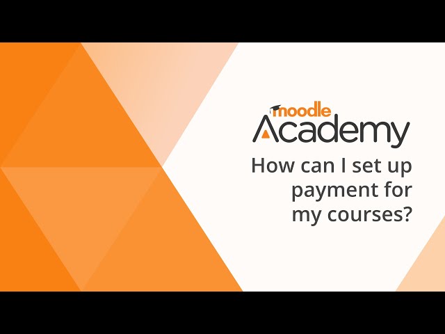 How can I set up payment for my (Moodle) courses?