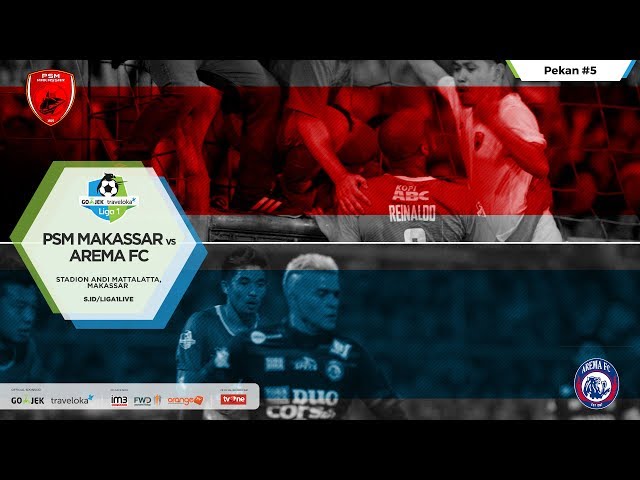 Cuplikan Pertandingan Liga 1 PSM Makassar vs Arema FC 10 Mei 2017