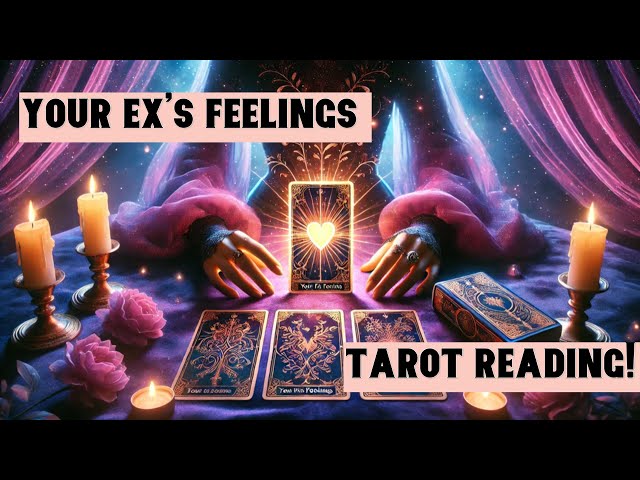 Your exes feelings! 💔Tarot reading 🔮🃏