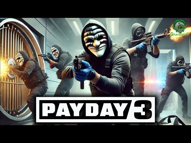 💰 PAYDAY 3 LIVE! High-Stakes Heists & Epic Getaways! 💰