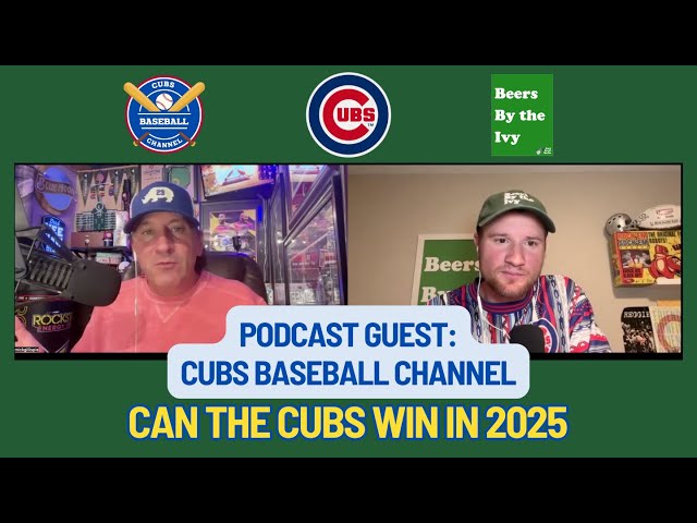 Can Cubs Win in 2025?? | Podcast Guest: Cubs Baseball Channel