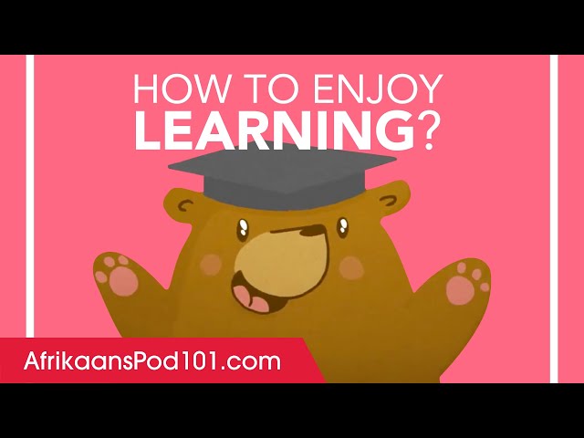 How to Enjoy Learning Afrikaans