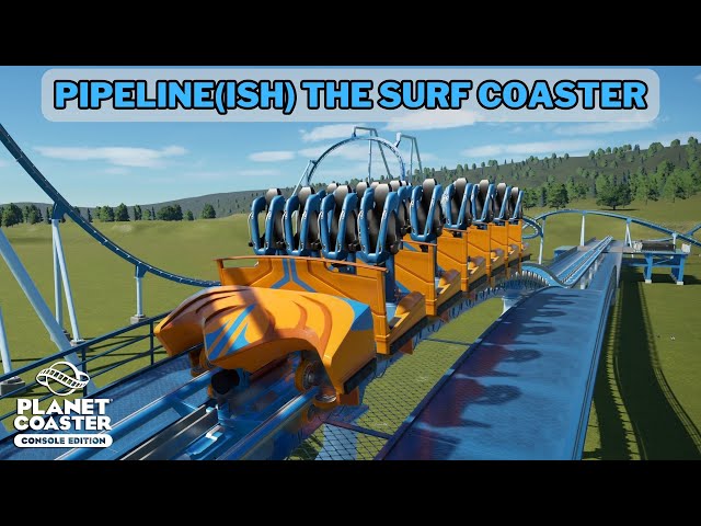 Pipeline(ish) The Surf Coaster