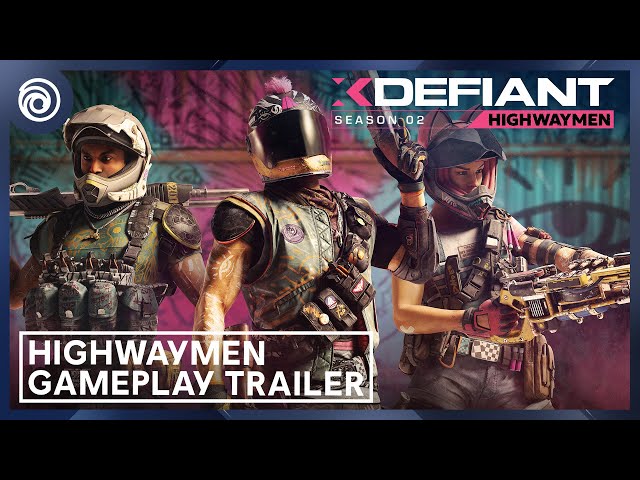 XDefiant:  Highwaymen Gameplay Trailer