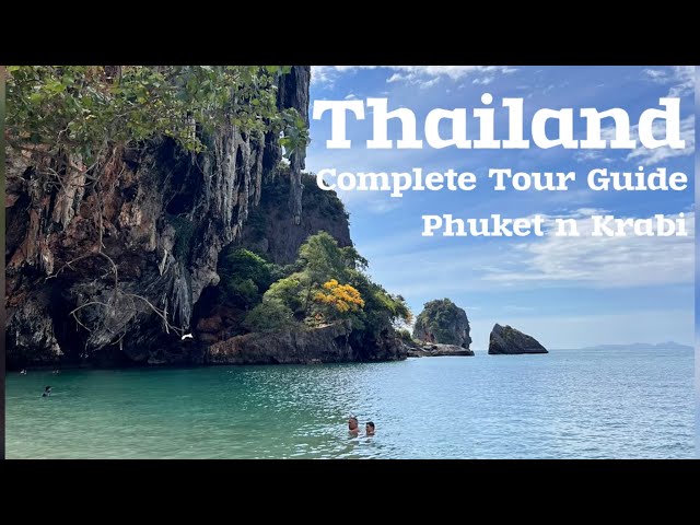 Thailand - Complete Tour Guide  - Phuket and Krabi