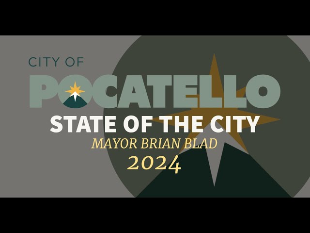 City of Pocatello, Idaho - State of the City 2024