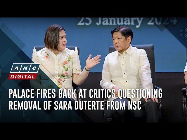 Palace fires back at critics questioning removal of Sara Duterte from NSC | ANC