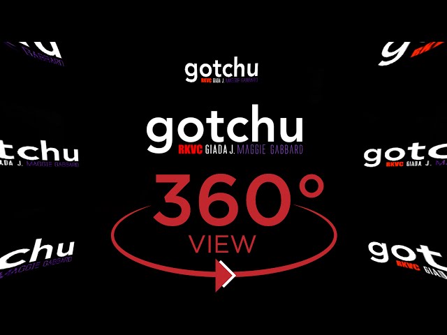 Gotchu (Interactive 360° Lyric Video) RKVC + Giada J. + Maggie Gabbard 🍻