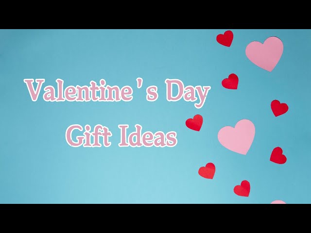 Valentine's Day (and Other Dates) Gift Ideas