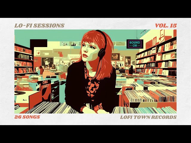 Lo-fi Sessions Vol.15 - Lo-fi Hip-Hop No.2 (Study I Focus I Relax)