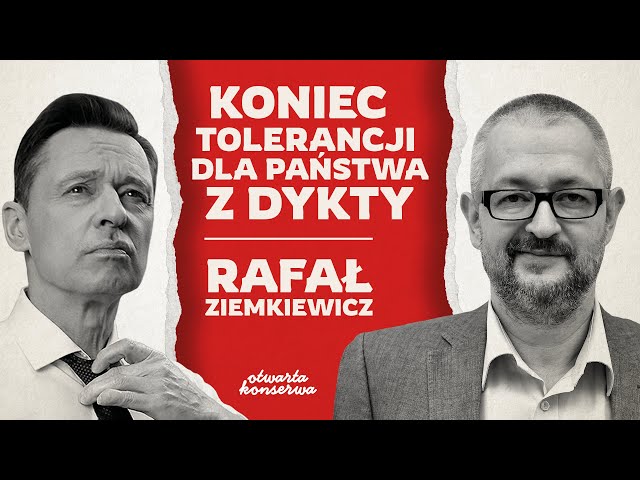 ŻYWA KONSERWA #8 | RAFAŁ ZIEMKIEWICZ | OJCZYZNA TO JEST WSPÓLNY BIZNES