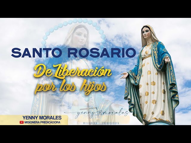 SANTO ROSARIO DE LIBERACIÓN POR LOS HIJOS