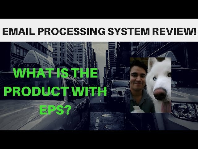 Email Processing System Review - What Is The Product With EPS? Online Jobs From Home