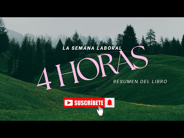 Resumen del LIBRO: "La Semana Laboral de 4 Horas" -