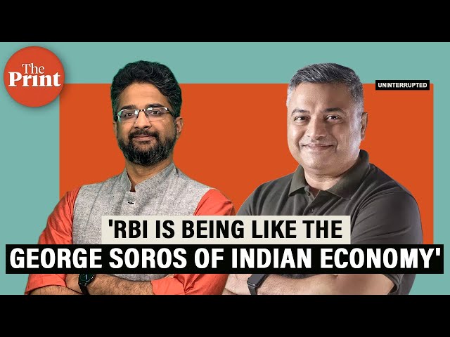 "RBI is being like the ‘George Soros’ of the Indian economy, undermining the currency”