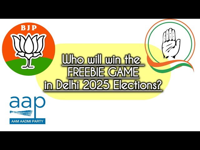 Delhi Elections 2025: The Freebie Game