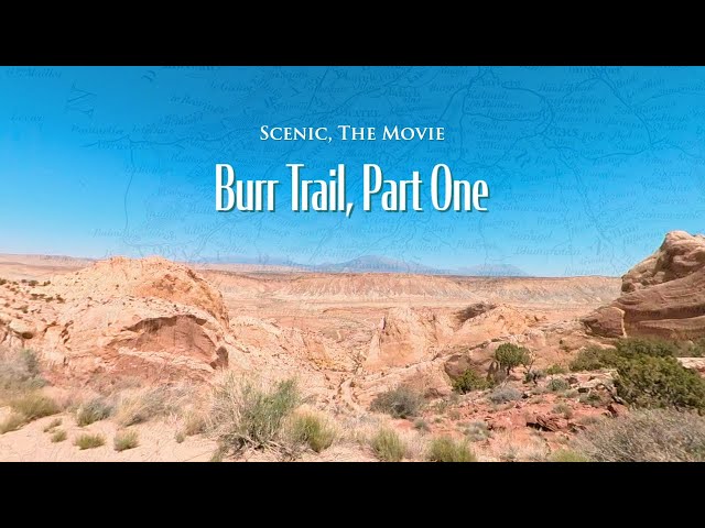 Drivelapse 360 | Scenic, The Movie | 11 | Burr Trail, Part One