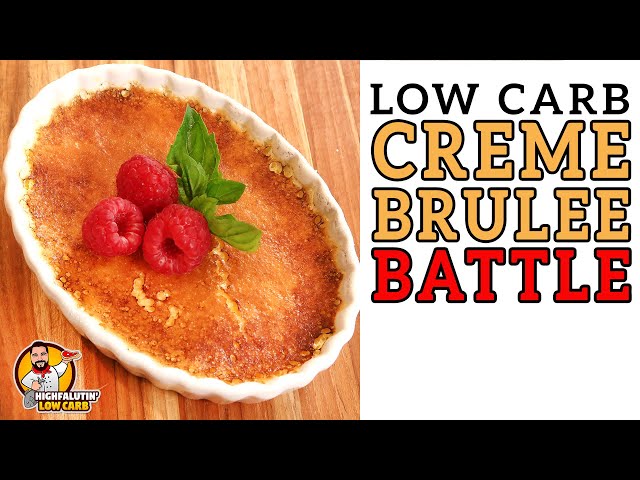 Low Carb CREME BRULEE Battle - The BEST Keto Crème Brûlée Recipe!