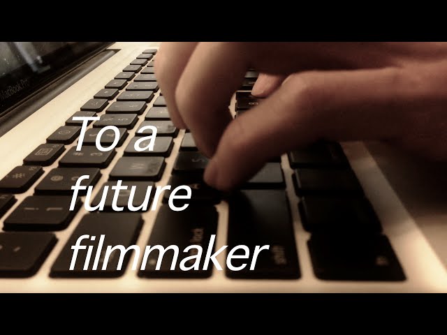 A Message to a Future Filmmaker (short film)