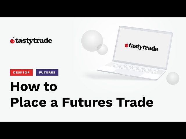 How to Place a Futures Trade at tastytrade