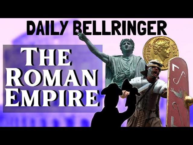 The Roman Empire History | DAILY BELLRINGER