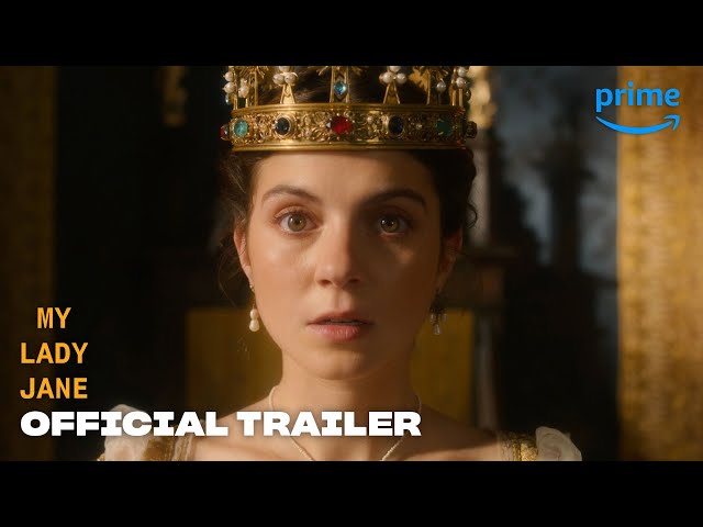 My Lady Jane - Official Trailer | Prime Video