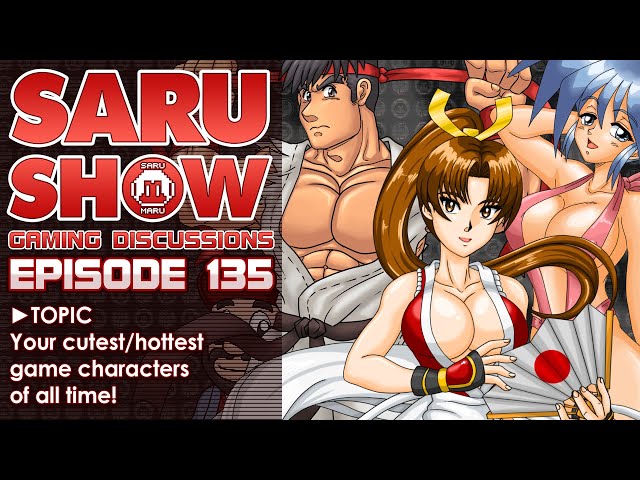 SARUSHOW Ep 135 ► Your cutest/hottest game characters of all time!? #retrogaming