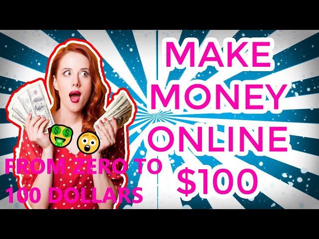 MAKE MONEY ONLINE 2021|FROM ZERO TO 100$|BEST WAY TO EARN MONEY ONLINE #makemoneyonline2021 #money