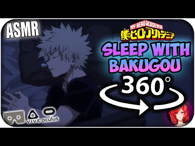 Sleep With Katsuki Bakugou~ [ASMR] 360: My Hero Academia 360 VR