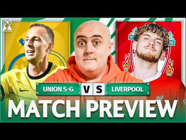 UNION SAINT-GILLOISE vs LIVERPOOL! Starting XI Prediction & Preview