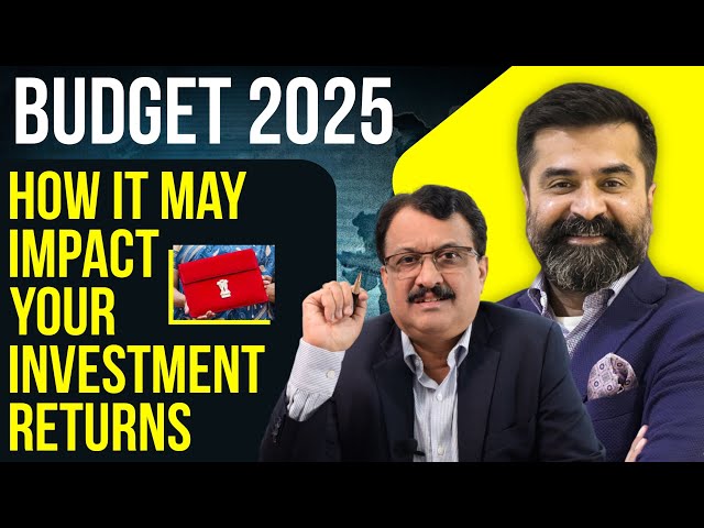 Budget 2025 How It May Impact Your Investment Returns