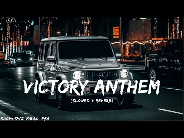 Victory Anthem ( Slowed + Reverb ) - Lashcurry x Khushi | #victoryanthem #attitude #song #viralvideo