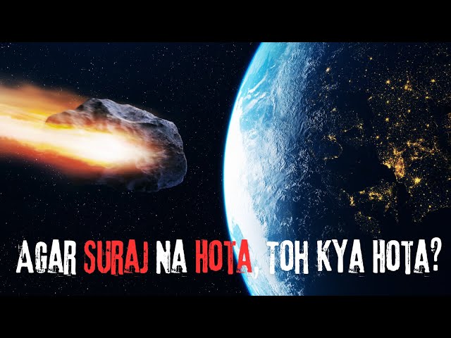 Agar Suraj Na Hota, Toh Kya Hota? | What If The Sun Disappeared? #decodinguniverse