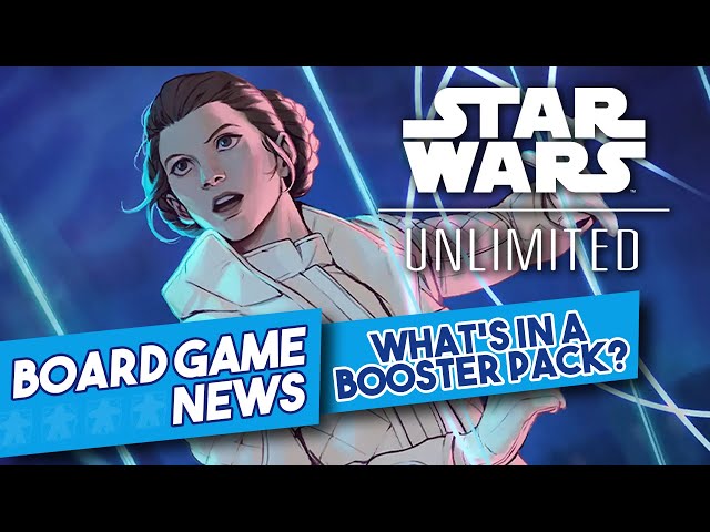 What's In a Star Wars Unlimited Booster Pack? - Board Game News!